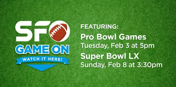 Game On at SFO for Super Bowl 60 and Pro Bowl